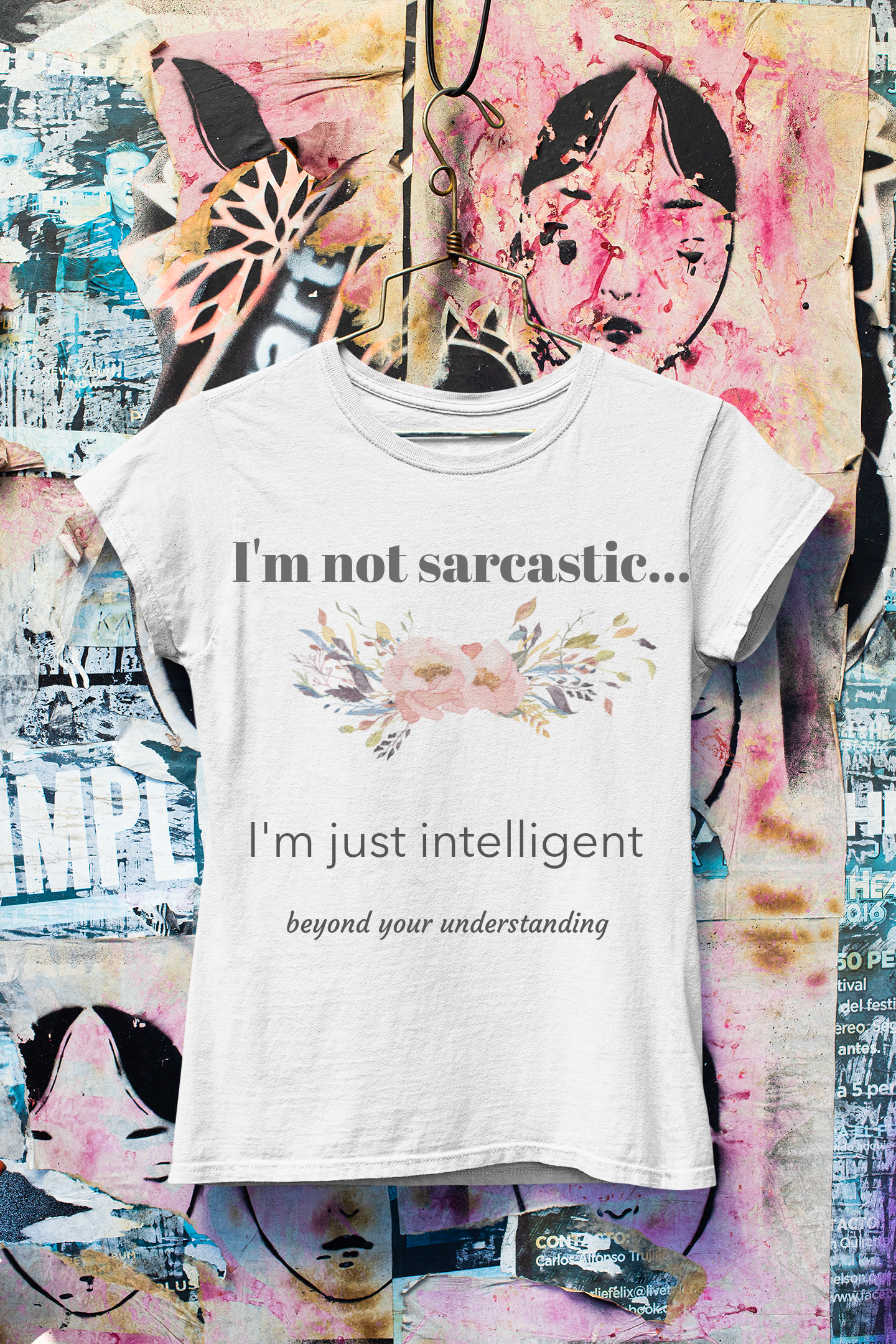 I'm not Sarcastic, the T-Shirt